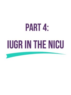 IUGR and the&nbsp;NICU